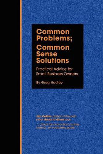 Cover image for Common Problems; Common Sense Solutions: Practical Advice for Small Business Owners