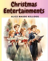 Cover image for Christmas Entertainments