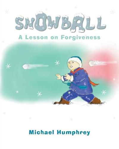 Cover image for Snowball: A Lesson on Forgiveness