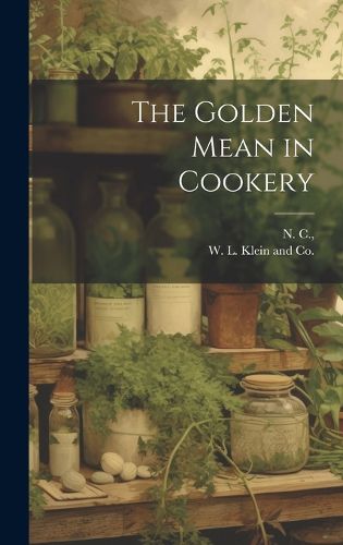 Cover image for The Golden Mean in Cookery