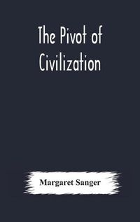 Cover image for The pivot of civilization