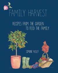 Cover image for Family Harvest: Recipes from the Garden to Feed the Family