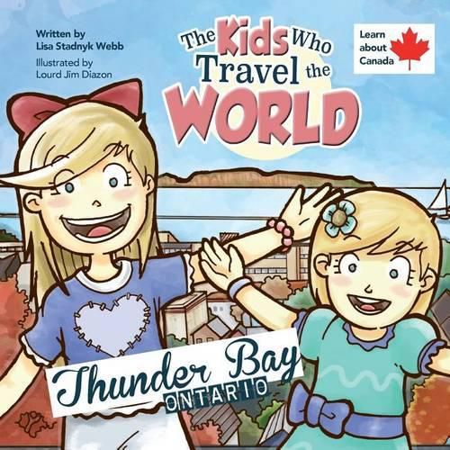 Cover image for The Kids Who Travel the World: Thunder Bay