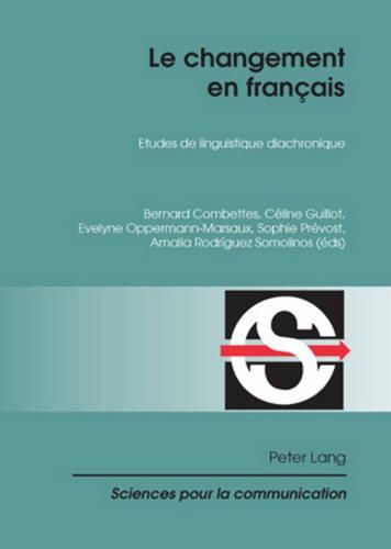 Le Changement En Francais: Etudes de Linguistique Diachronique