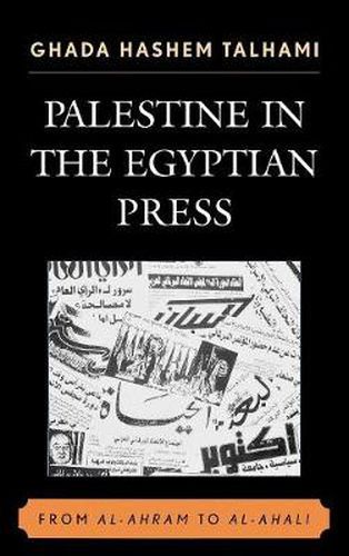 Cover image for Palestine in the Egyptian Press: From al-Ahram to al-Ahali