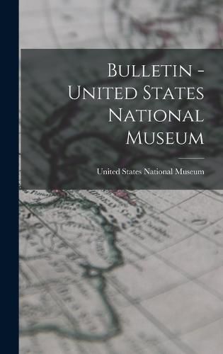 Bulletin - United States National Museum