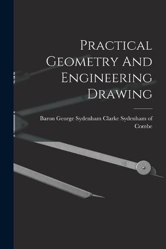 Practical Geometry And Engineering Drawing