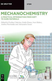 Cover image for Mechanochemistry: A Practical Introduction from Soft to Hard Materials