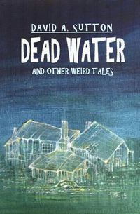 Cover image for Dead Water and Other Weird Tales