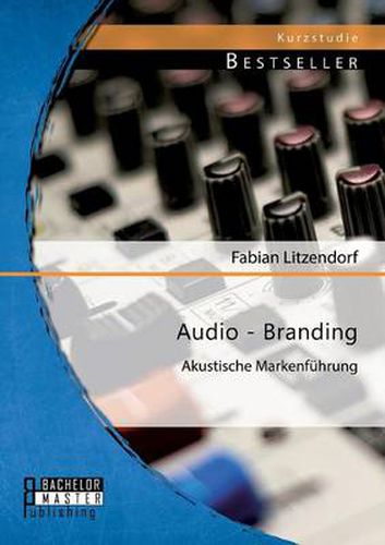 Cover image for Audio - Branding: Akustische Markenfuhrung