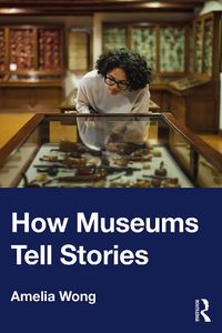 Cover image for How Museums Tell Stories