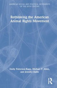 Cover image for Rethinking the American Animal Rights Movement