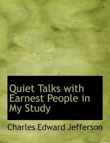 Cover image for Quiet Talks with Earnest People in My Study