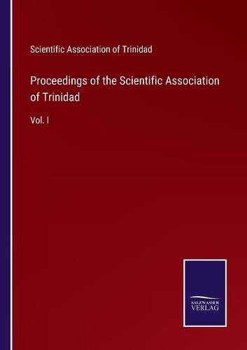 Cover image for Proceedings of the Scientific Association of Trinidad: Vol. I