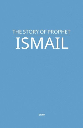 Cover image for The Story of Prophet Ismail