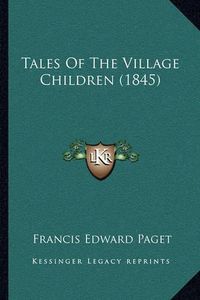 Cover image for Tales of the Village Children (1845)