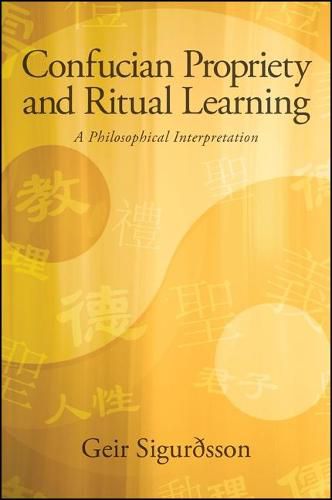 Cover image for Confucian Propriety and Ritual Learning: A Philosophical Interpretation