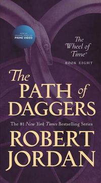Cover image for The Path of Daggers: Book Eight of 'The Wheel of Time
