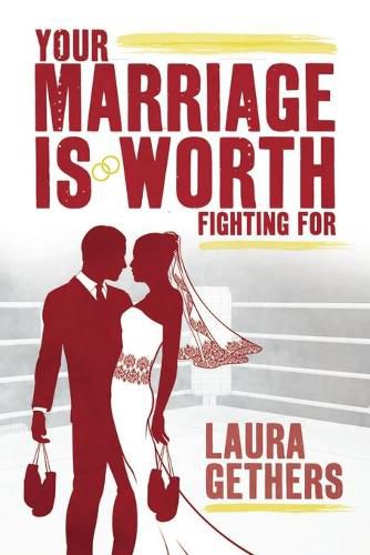 Cover image for Your Marriage is Worth Fighting For