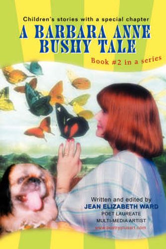 Cover image for Barbara Anne Bushy Tale: Book #2 in a Series