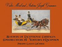 Cover image for Victor Morel and Antoine Joseph Grummer: Builders of Exceptional Carriages