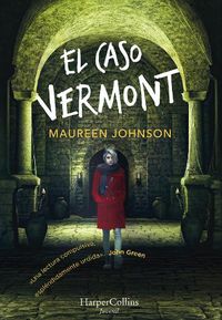 Cover image for El Caso Vermont (Truly Devious - Spanish Edition)