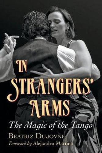 Cover image for In Strangers' Arms: The Magic of the Tango