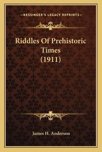 Cover image for Riddles of Prehistoric Times (1911)
