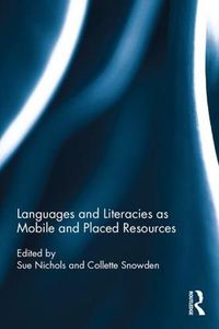 Cover image for Languages and Literacies as Mobile and Placed Resources