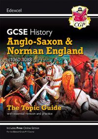 Cover image for Grade 9-1 GCSE History Edexcel Topic Guide - Anglo-Saxon and Norman England, c1060-88