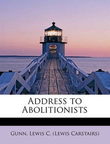 Cover image for Address to Abolitionists