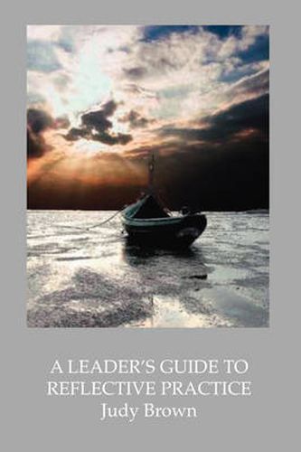 Cover image for A Leader's Guide to Reflective Practice