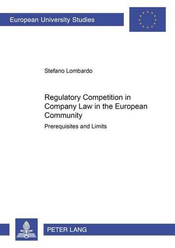 Cover image for Regulatory Competition in Company Law in the European Community: Prerequisites and Limits