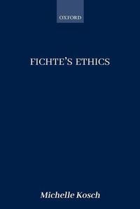 Cover image for Fichte's Ethics