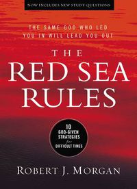 Cover image for The Red Sea Rules: 10 God-Given Strategies for Difficult Times