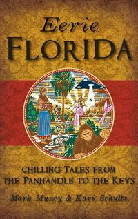 Cover image for Eerie Florida: Chilling Tales from the Panhandle to the Keys