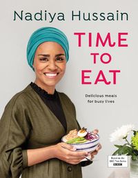 Cover image for Time to Eat: Delicious, time-saving meals using simple store-cupboard ingredients