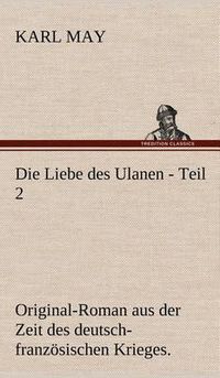 Cover image for Die Liebe Des Ulanen - Teil 2
