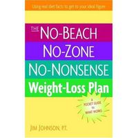 Cover image for The No-Beach, No Zone, No Nonsense Weight Loss Plan: A Pocket Guide to What Works