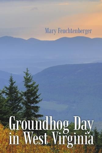 Cover image for Groundhog Day in West Virginia