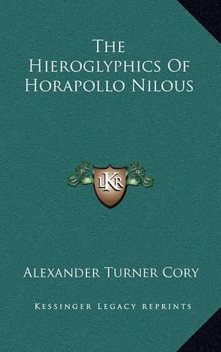 The Hieroglyphics of Horapollo Nilous