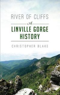 Cover image for River of Cliffs: A Linville Gorge History