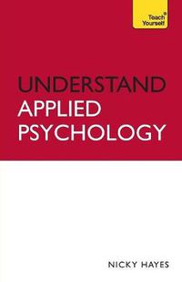 Cover image for Understand Applied Psychology: Teach Yourself