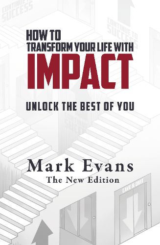 How To Transform Your Life With Impact