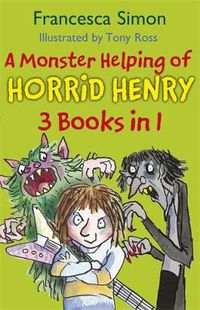 Cover image for A Monster Helping of Horrid Henry 3-in-1: Horrid Henry Rocks/Zombie Vampire/Monster Movie