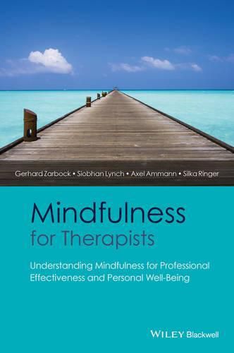 Cover image for Mindfulness for Therapists: Understanding Mindfulness for Professional Effectiveness and Personal Well-Being