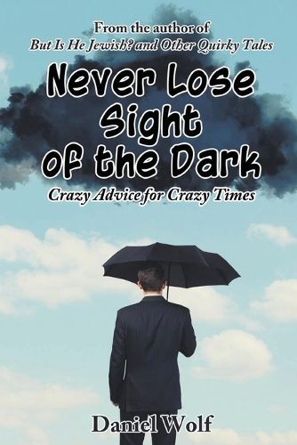 Cover image for Never Lose Sight of the Dark