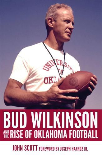 Cover image for Bud Wilkinson and the Rise of Oklahoma Football