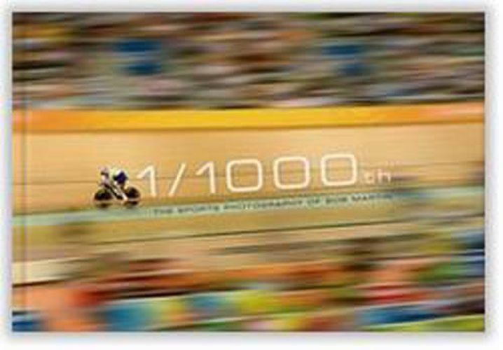 Cover image for 1/1000th: The Sports Photography of Bob Martin