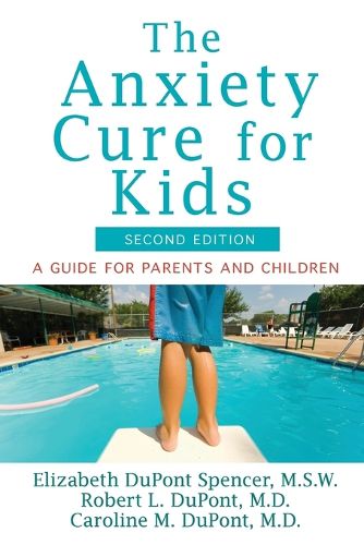 Cover image for The Anxiety Cure for Kids: A Guide for Parents